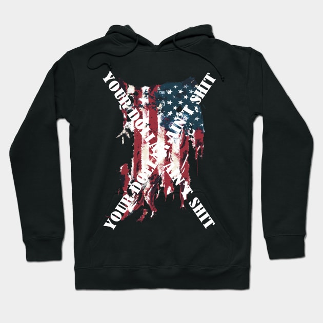 YOUR DOLLAR AIN'T SHIT Hoodie by Cult Classics